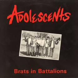 The Adolescents : Brats in Battalions
